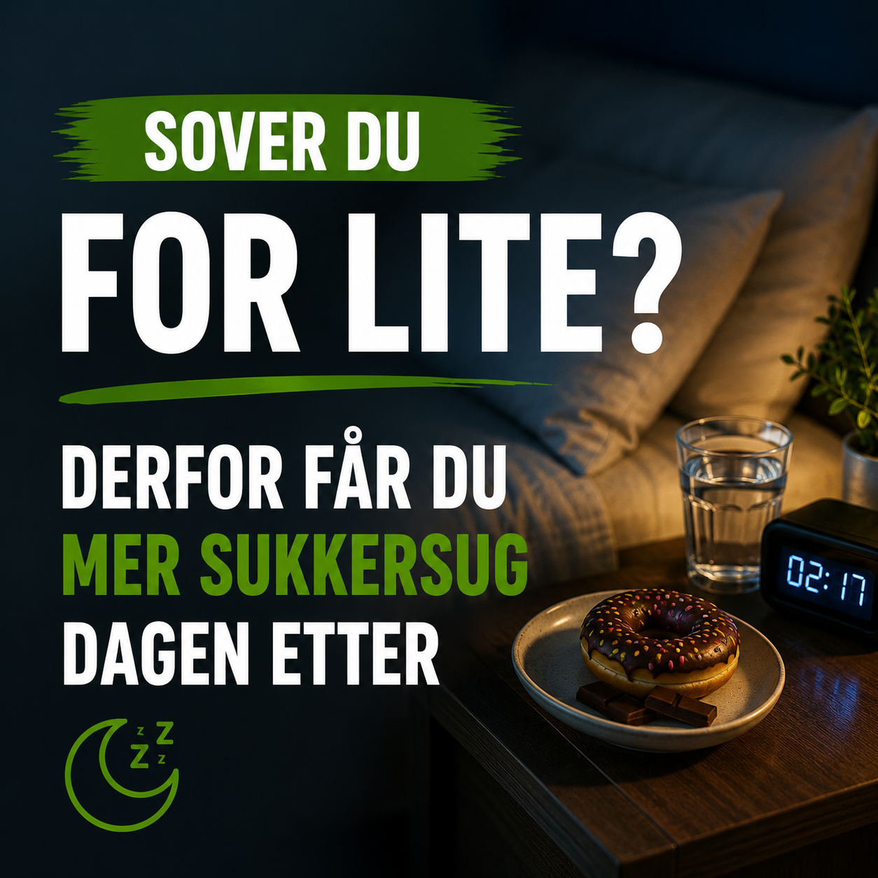 Sover du for lite? Derfor får du mer sukkersug dagen etter